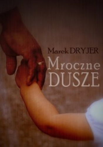 Okładka: Marek Dryjer - Mroczne dusze