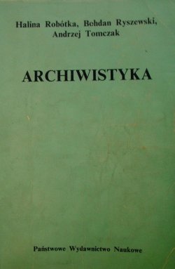 Okładka: Halina Robótka - Archiwistyka