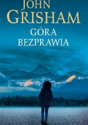 Okładka: John Grisham - Góra bezprawia