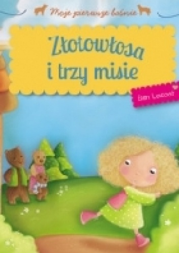 Okładka: Elen Lescoat - Złotowłosa i trzy misie. Moje pierwsze baśnie