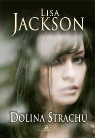 Okładka: Lisa Jackson - Dolina strachu