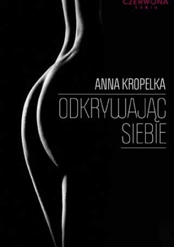 Okładka: Anna Kropelka - Odkrywając siebie