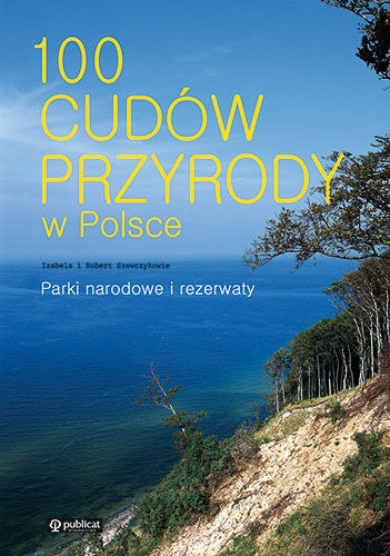 Okładka: Robert Szewczyk - 100 cudów przyrody w Polsce