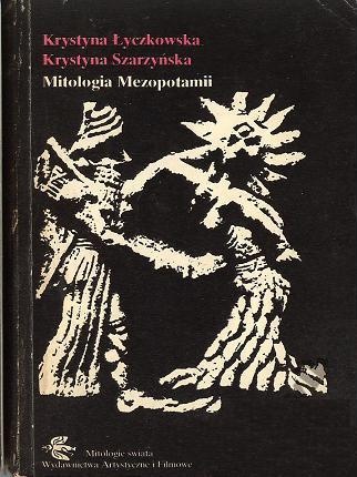 Okładka: Krystyna Łyczkowska - Mitologia Mezopotamii