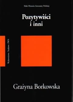 Okładka: Grażyna Borkowska - Pozytywiści i inni
