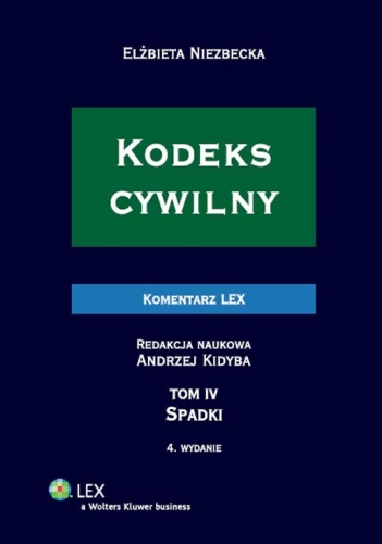 Okładka: Andrzej Kidyba - Kodeks cywilny. Komentarz. Spadki. Tom 4