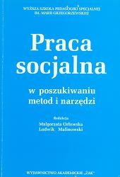 Okładka: Ludwik Malinowski - Praca Socjalna w poszukiwaniu metod i narzędzi