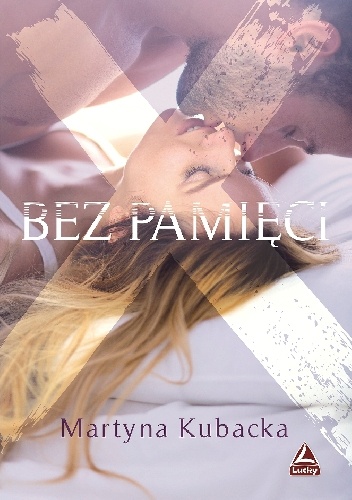 Okładka: Martyna Kubacka - Bez Pamięci