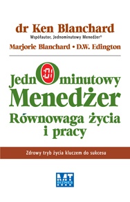 Okładka: Ken Blanchard - Jednominutowy Menedżer Równowaga życia i pracy