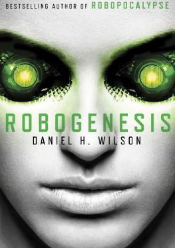Okładka: Daniel H. Wilson - Robogenesis
