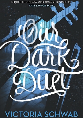 Okładka: Victoria Schwab - Our Dark Duet