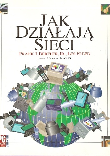 Okładka: Frank J. Jr. Derfler - Jak działają sieci