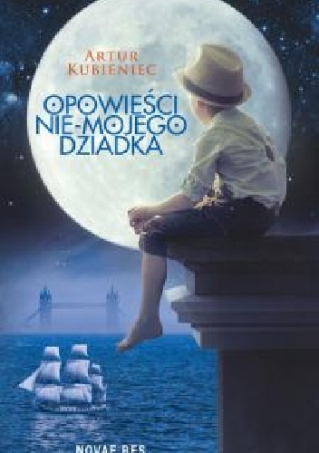 Okładka: Artur Kubieniec - Opowieści nie - mojego dziadka