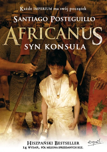 Okładka: Santiago Posteguillo - Africanus. Syn konsula