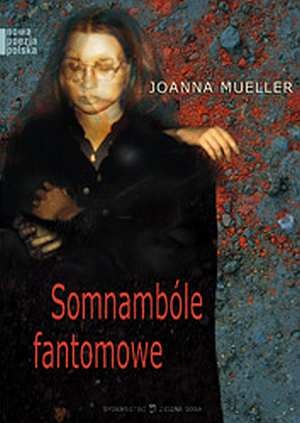 Okładka: Joanna Mueller - Somnambóle fantomowe