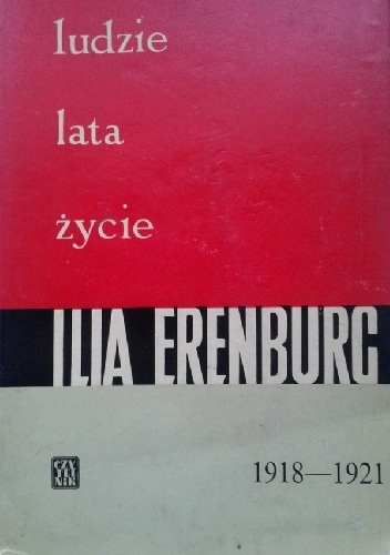 Okładka: Ilja Erenburg - Ludzie. Lata. Życie. 1918-1921. Rewolucja. Tom II.
