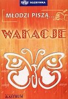 Okładka:  autor nieznany - Młodzi piszą... Wakacje