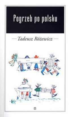 Okładka: Tadeusz Różewicz - Pogrzeb po polsku
