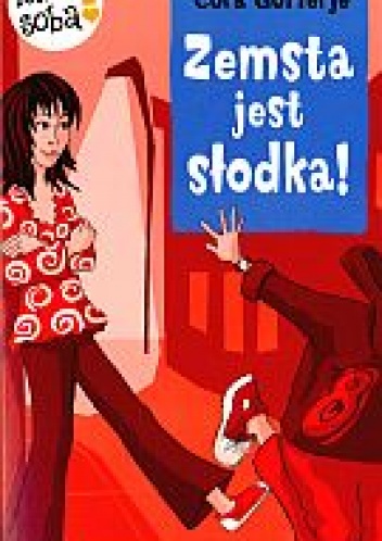 Okładka: Cora Gofferje - zemsta jest słodka! Jestem sobą!