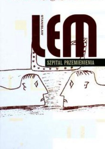 Okładka: Stanisław Lem - Szpital Przemienienia