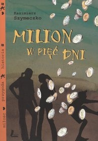Okładka: Kazimierz Szymeczko - Milion w pięć dni