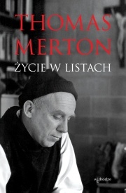 Okładka: Thomas Merton - Thomas Merton. Życie w listach
