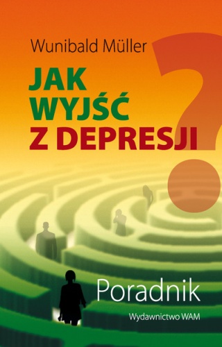 Okładka: Wunibald Müller - Jak wyjść z depresji?