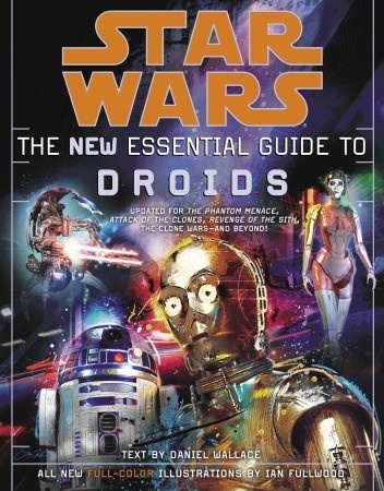 Okładka: Daniel Wallace - The New Essential Guide to Droids