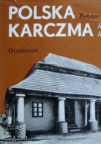 Okładka: Bohdan Baranowski - Polska karczma, restauracja, kawiarnia