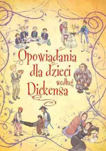 Okładka: Charles Dickens - Opowiadania dla dzieci według Dickensa