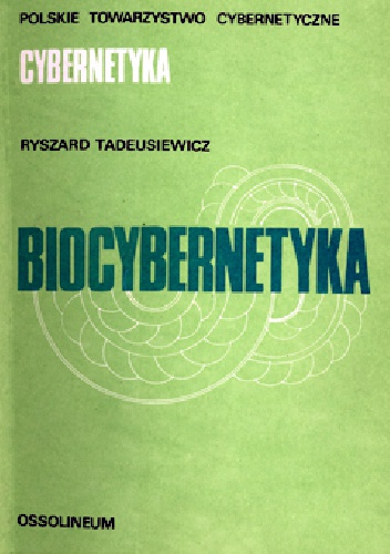 Okładka: Ryszard Tadeusiewicz - Biocybernetyka