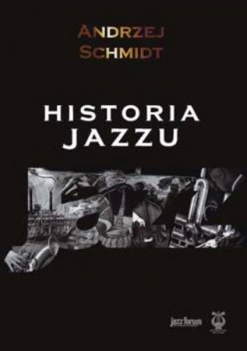 Okładka: Andrzej Schmidt - Historia Jazzu