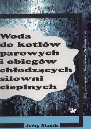 Okładka: Jerzy Stańda - Woda do kotłów parowych i obiegów chłodzących siłowini