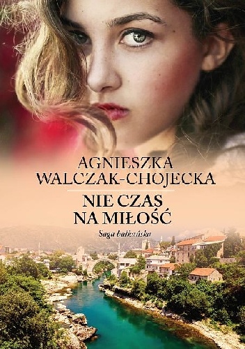 Okładka: Agnieszka Walczak-Chojecka - Nie czas na miłość