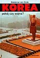 Okładka: Waldemar J. Dziak - Korea. Pokój czy wojna?