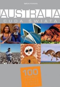 Okładka:  praca zbiorowa - Australia. Cuda świata. 100 kultowych rzeczy, zjawisk, miejsc