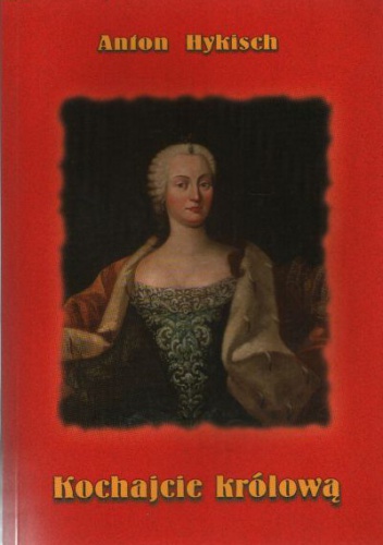 Okładka: Anton Hykisch - Kochajcie królową