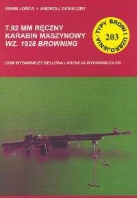 Okładka: Andrzej Zasieczny - 7,92 mm ręczny karabin maszynowy wz. 1928 Browning