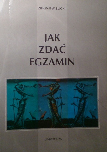 Okładka: Zbigniew Łucki - Jak zdać egzamin
