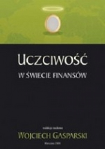 Okładka: Wojciech Gasparski - Uczciwość w świecie finansów