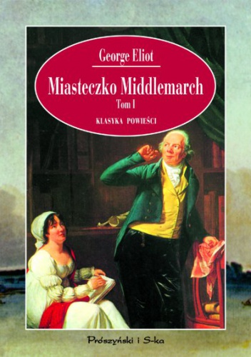 Okładka: George Eliot - Miasteczko Middlemarch t.1+2