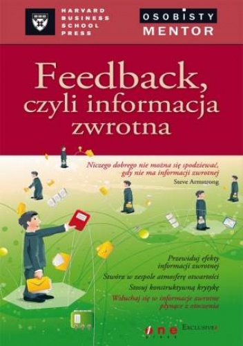 Okładka: Harvard Business School Press - Feedback czyli informacja zwrotna. Osobisty mentor - Harvard Business School Press