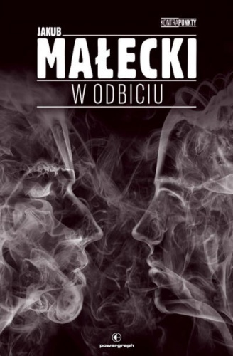 Okładka: Jakub Małecki - W odbiciu