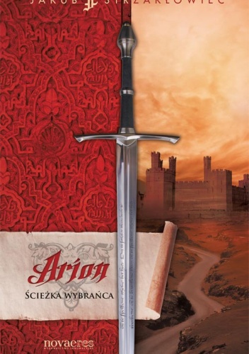 Okładka: Jakub Strzakłowiec - Arion. Ścieżka Wybrańca