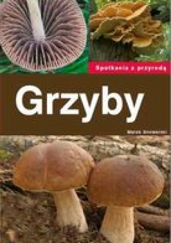 Okładka: Marek Snowarski - Grzyby