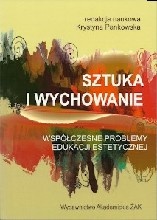 Okładka: Krystyna Pankowska - Sztuka i wychowanie. Współczesne problemy edukacji estetycznej
