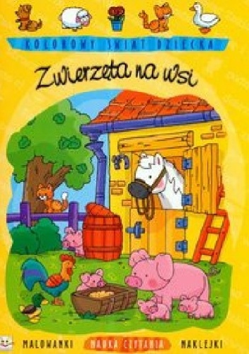 Okładka: Agnieszka Bator - Zwierzęta na wsi. Kolorowy świat dziecka