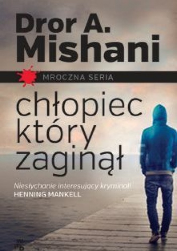 Okładka: Dror A. Mishani - Chłopiec, który zaginął