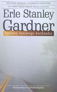 Okładka: Erle Stanley Gardner - Sprawa leniwego kochanka