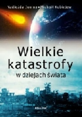 Okładka: Jonina Nadieżda - Wielkie katastrofy w dziejach świata